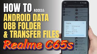 How to access Data and OBB folder amp transfer files Realme C65s [upl. by Islean]