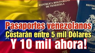 los pasaportes venezolanos costarán entre 5 mil y 10 mil Dolares [upl. by Cohin]