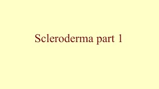 Scleroderma part 1 [upl. by Flossi921]