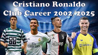 Cristiano Ronaldos Club Career from 2002  2025 [upl. by Ganiats]