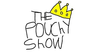 The Pouchy Show Season 1 Episode 1 [upl. by Ylatan]