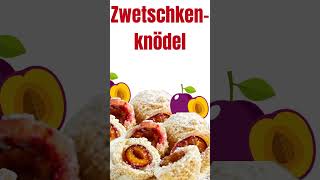 How to pronounce Zwetschkenknödel in Austrian German shorts [upl. by Donovan]