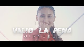 Gisselle  Valió la Pena Video Oficial [upl. by Selway368]