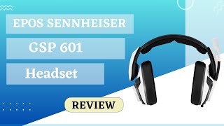 EPOS Sennheiser GSP 601 Gaming Headset Review  Max Comfort Confirmed  Unbiased Review [upl. by Jules]