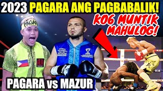 2023 PAGARA GRABE BAGSIK SA PAGBABALIK KO6  Pagara vs Mazur [upl. by Yesoj]