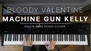 Machine Gun Kelly  Bloody Valentine  Kelcie Rose Piano Cover [upl. by Dinsdale984]