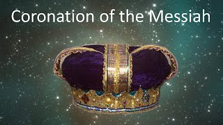 Coronation of the Messiah 3 of 4 [upl. by Merrily]