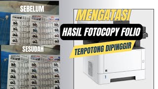 Tutorial mengatasi hasil fotocopy terpotong pasa sisi lebar kertas di mesin Kyocera M20240dn [upl. by Turnheim]