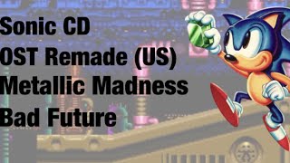 Sonic CD OST Remade US  Metallic Madness Bad Future [upl. by Mindy]