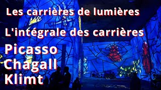 Les carrières de lumières  Lintégrale des carrières  Picasso Chagall Klimt [upl. by Wallford]