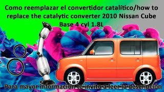 Código PO420 cómo reemplazar el convertidor catalítico para el 2010 Nissan Cube Base 4 Cyl 18L [upl. by Pohsib]