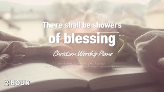 183장 빈 들에 마른 풀같이 There shall be showers of blessing 2시간 Christian Worship Piano 묵상 찬양 기도 음악 [upl. by Neeham]