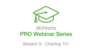 Webinar Charting 101  drchrono EHR [upl. by Erolyat]