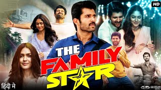 The Family Star Full Movie In hindi Hd  New South Movie realeased in 2024  Superhit movie [upl. by Yenalem]