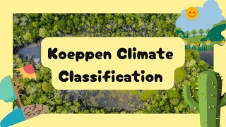 Mastering Koeppen Climate Classification Basics [upl. by Nnylak]