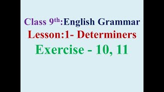 9th English Grammar Lesson 1 Determiner Exercise 10 11 [upl. by Notsuoh]