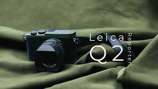 ［LEICA］Leica Q2 Reporter。機材も編集プロセスも最小限に。 [upl. by Drofnas]