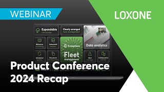 Loxone Webinar  Product Conference 2024 Recap [upl. by Marcelline877]