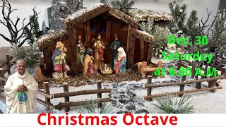 Dec 30 Saturday Christmas Octave Live Mass at 600 AM [upl. by Storfer]