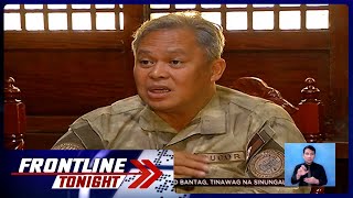 BuCor OIC Catapang bumwelta sa mga pasaring ni Bantag  Frontline Tonight [upl. by Llenol]