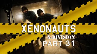 31 Xenonauts XDivision Streamed [upl. by Amlev]