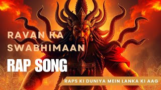 Ravan Ka Swabhimaan Rap Song [upl. by Jenna]