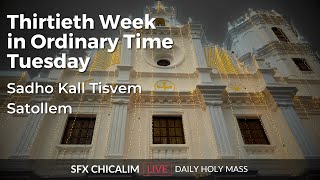 Thirtieth Week in Ordinary Time Tuesday  29th Oct 2024 700 AM  Fr Bolmax Pereira [upl. by Ymij]