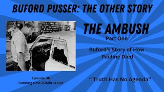 36 BUFORD PUSSER The Other Story [upl. by Loseff]