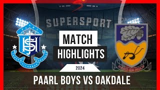 2024 Highlights Paarl Boys vs Oakdale [upl. by Nerin]