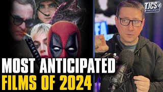 Most Anticipated Films Of 2024 [upl. by Essilem]