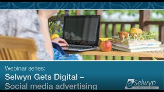 Webinar Selwyn Gets Digital  Social media advertising [upl. by Cathy402]