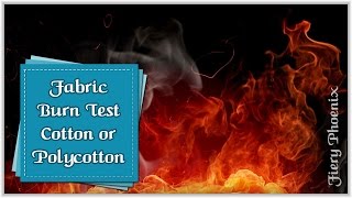 Fabric Burn Test Cotton Vs PolyCotton  by Babs at MyFieryPhoenix [upl. by Barram834]