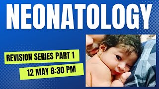 NEONATOLOGY REVISION SERIES PART 1 [upl. by Yanffit]