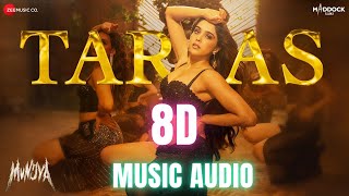 Taras Nahi Aaya Tujhko 8D Audio Taras  Jasmine Sandlas  Taras Nahi Aaya Song  New Song 2024 [upl. by Reginauld]