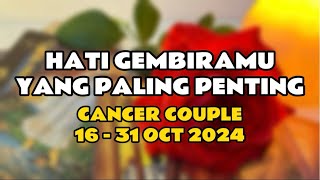 Hati Gembiramu  CANCER COUPLE  1631 OCT24 [upl. by Ettevi]