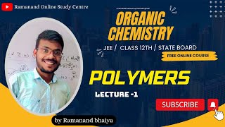 POLYMERS All Concepts Tricks amp PYQs by Ramanand Bhaiya Class 12  NEETJEElecture 1 [upl. by Assetniuq]