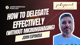 How to Delegate Effectively Without Micromanaging [upl. by Enelaehs243]