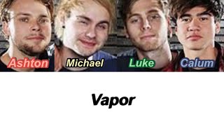 5SOS  Vapor Color Coded Lyrics [upl. by Warms819]