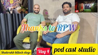 pod cast studio  vlog 4  shahrukh billoch  RPW STUDIO  zubair ahmed [upl. by Marysa]