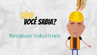 Série Você Sabia Resíduos Industriais [upl. by Aicillyhp]