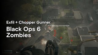 Liberty Falls quotSuccessful Exfil  Chopper Gunnerquot Black Ops 6 Zombies Gameplay [upl. by Boaten]