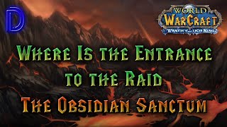 Raid Entrance The Obsidian Sanctum [upl. by Airdnua]