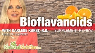 Bioflavanoids Benefits in Blood Circulation  Professional Supplement Review  National Nutrition [upl. by Aneger335]