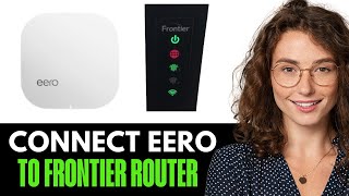 How To Connect Eero To Frontier Router [upl. by Jeffery]