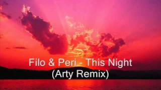 Filo amp Peri  This Night Arty Remix  Artys unreleased master version [upl. by Rechaba]