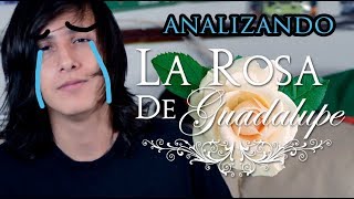 Analizando la ROSA DE GUADALUPE [upl. by Buckels587]