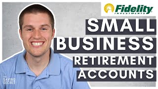 Fidelity Investments Small Business Retirement Accounts [upl. by Dieball]