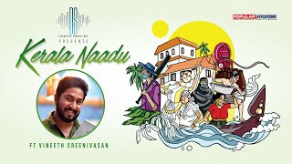 KERALA NAADU  ft Vineeth Sreenivasan  Kerala Piravi  Nov 2020 STEREO [upl. by Airdni216]