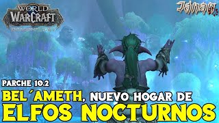 WoW DRAGONFLIGHT Parche 102 Bel´ameth nuevo hogar de los Elfos Nocturnos [upl. by Ethe159]