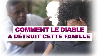 COMMENT LE DIABLE À DETRUIT LES FAMILLES  histoire vraie  épisode 02 [upl. by Sabanrab586]